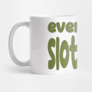 Everyday Sloth Day Mug